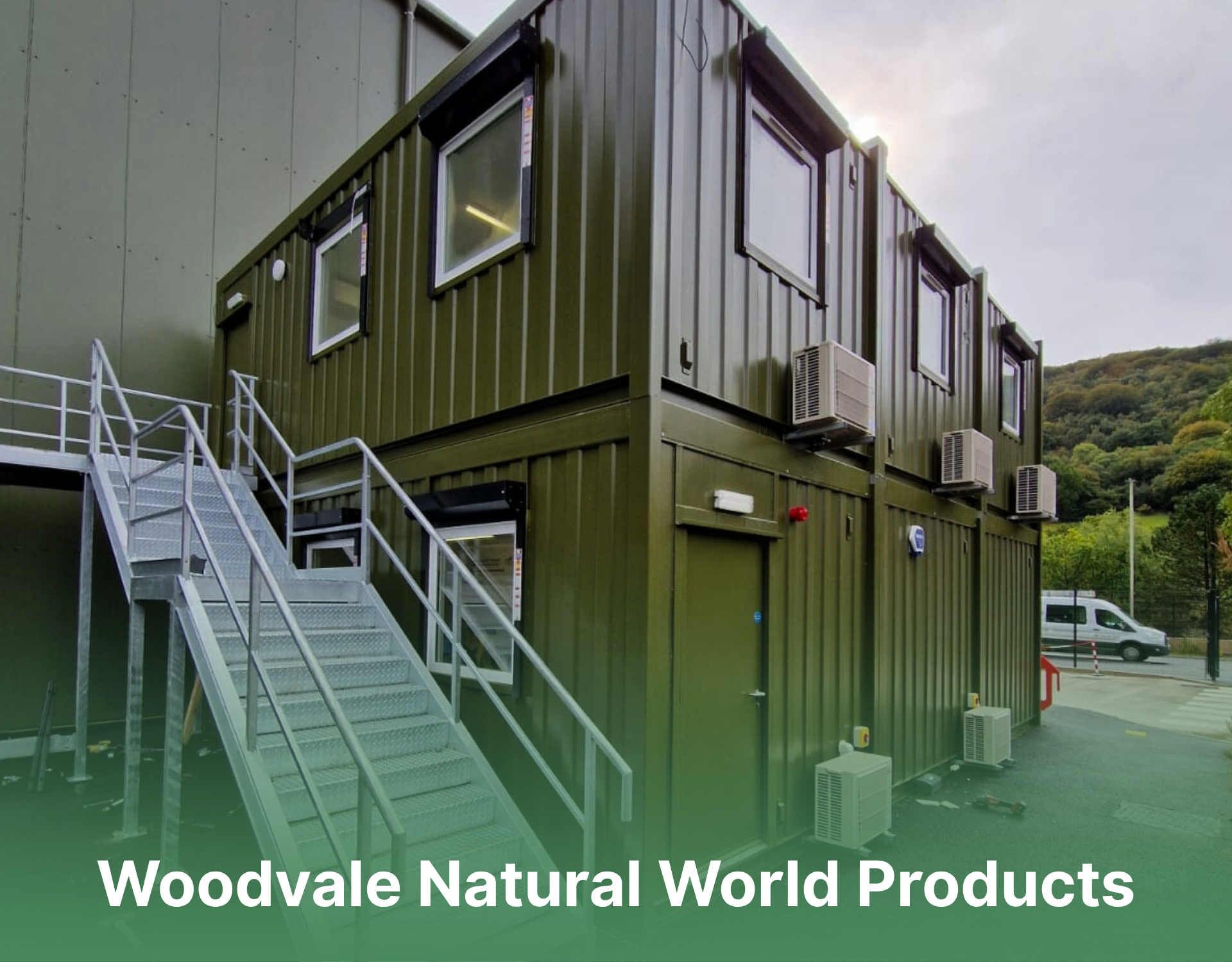 Temporary Commercial Modular Buildings -Woodvale Natural World Products